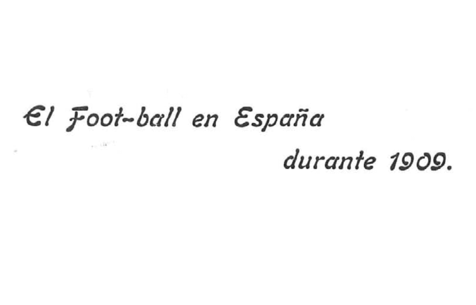 El Foot-ball en España durante 1909