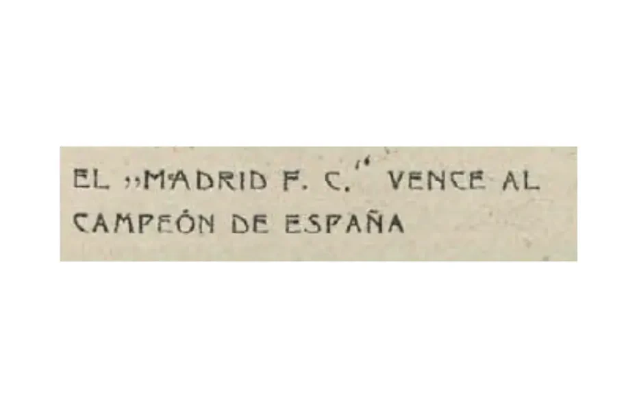 Madrid F.C. Vence al Campeon de España enero de 1917